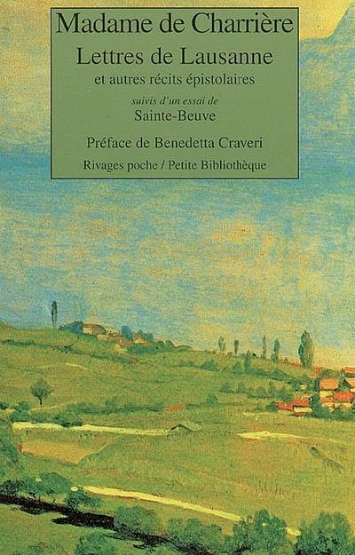 Lettres de Lausanne : et autres récits épistolaires. Un essai de Sainte-Beuve