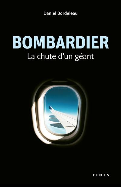 Bombardier : la chute d'un géant