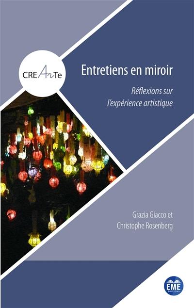 Entretiens en miroir : réflexions sur l'expérience artistique