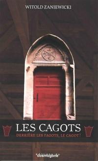 Les cagots : derrière les fagots, le cagot !