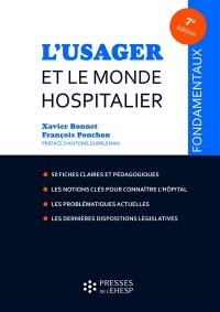 L'usager et le monde hospitalier : 50 fiches pour mieux comprendre le fonctionnement hospitalier