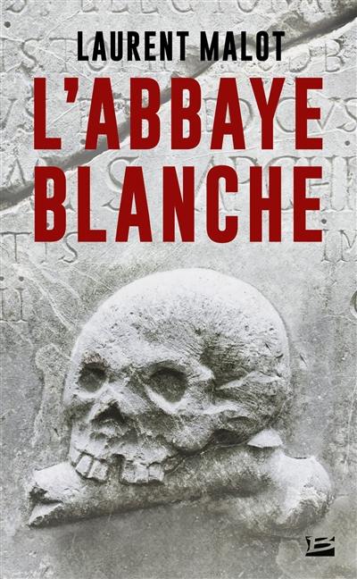 Une enquête de Mathieu Gange. Vol. 1. L'abbaye blanche