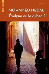 Evelyne ou le djihad ?