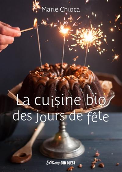 La cuisine bio des jours de fête