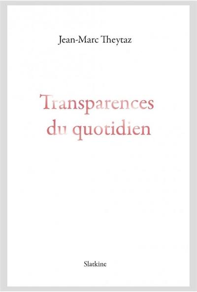 Transparences du quotidien