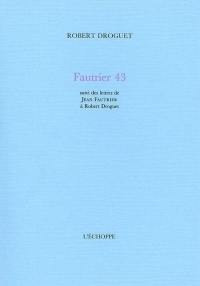 Fautrier 43. Lettres de Jean Fautrier à Robert Droguet