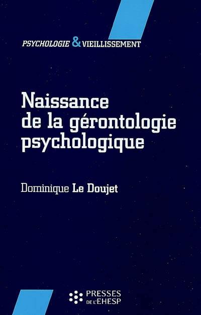 Naissance de la gérontologie psychologique