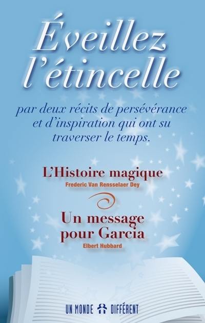 Eveillez l'étincelle : par deux récits de persévérance et d'inspiration qui ont su traverser le temps