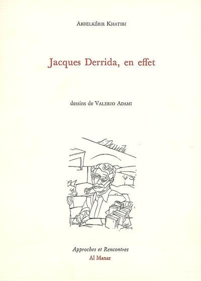 Jacques Derrida, en effet