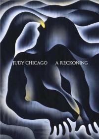 Judy Chicago A Reckoning