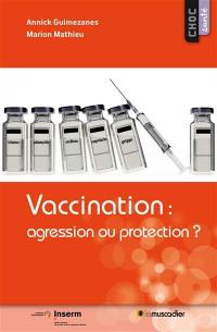 Vaccination : agression ou protection ?