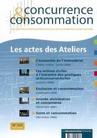 Concurrence & consommation, n° 153. Les actes des ateliers