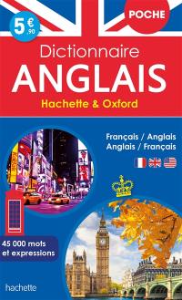 Dictionnaire de poche Hachette & Oxford : français-anglais, anglais-français : 45.000 mots et expressions