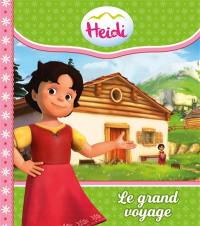 Heidi. Vol. 1. Le grand voyage