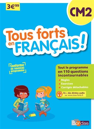 Tous forts en français ! CM2