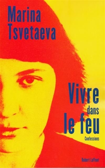 Vivre dans le feu : confessions