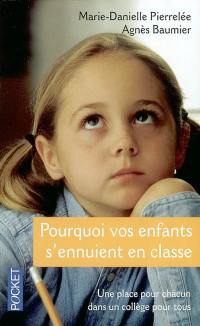 Pourquoi vos enfants s'ennuient en classe : une place pour chacun dans un collège pour tous