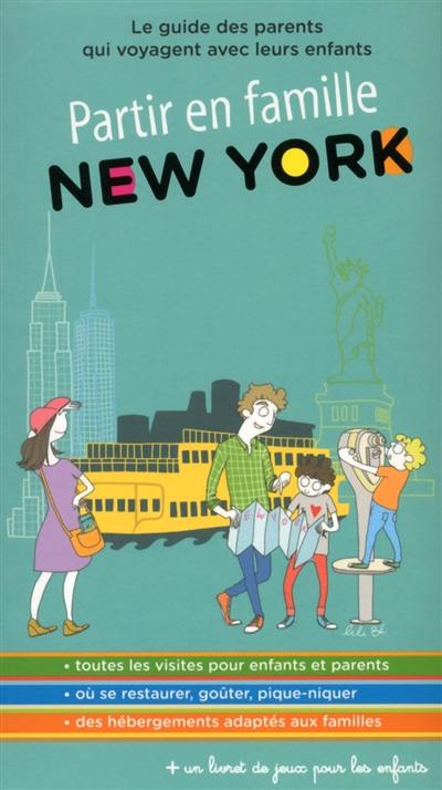 New York : le guide des parents qui voyagent avec leurs enfants