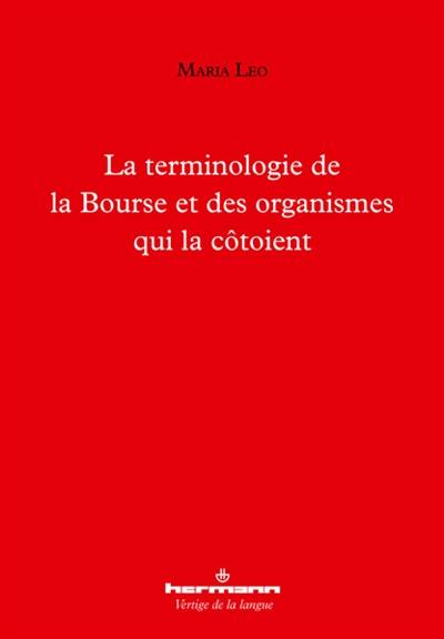 La terminologie de la Bourse et des organismes qui la côtoient