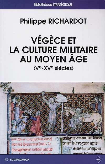 Végèce et la culture militaire au Moyen Age