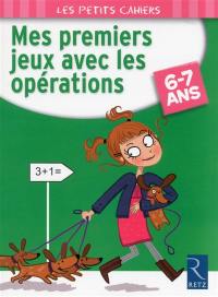 Mes premiers jeux avec les opérations, 6-7 ans