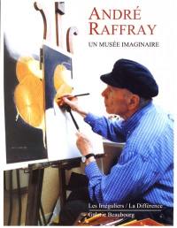 André Raffray, un musée imaginaire