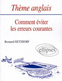 Thème anglais, comment éviter les erreurs courantes