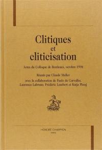 Clitiques et cliticisation : actes du colloques de Bordeaux, octobre 1998