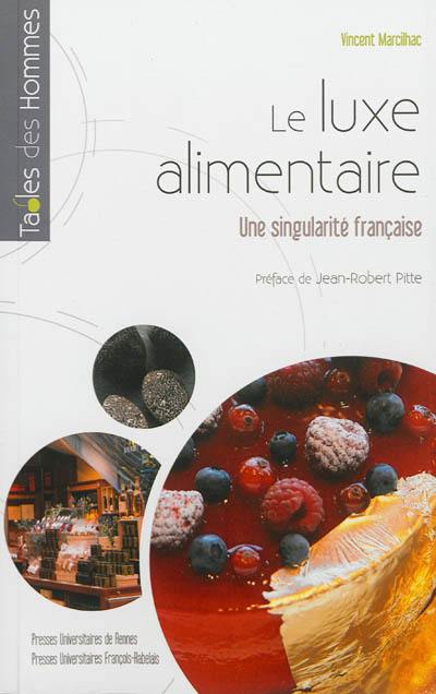 Le luxe alimentaire : une singularité française