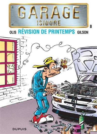 Garage Isidore. Vol. 8. Révision de printemps