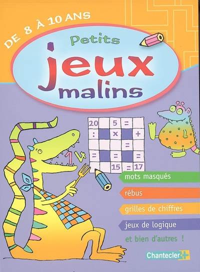 Petits jeux malins, de 8 à 10 ans