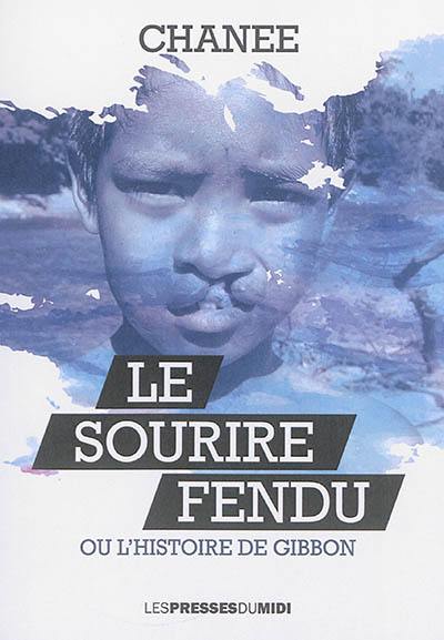 Le sourire fendu ou L'histoire de Gibbon