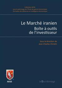 Le marché iranien : boîte à outils de l'investisseur