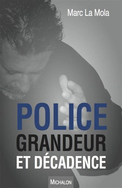 Police, grandeur et décadence