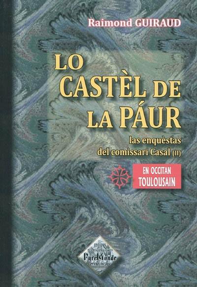 Las enquestas del comissari Casal. Vol. 2. Lo castèl de la paur