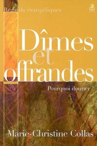 Dîmes et offrandes : pourquoi donner ?