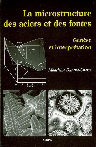 La microstructure des aciers et des fontes : genèse et interprétation