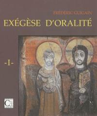 Exégèse d'oralité. Vol. 1