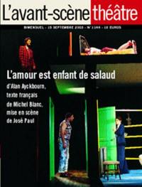 Avant-scène théâtre (L'), n° 1144. L'amour est enfant de salaud