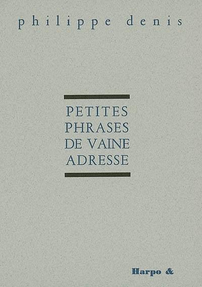 Petites phrases de vaine adresse