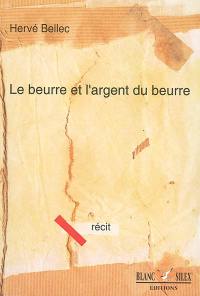 Le beurre et l'argent du beurre