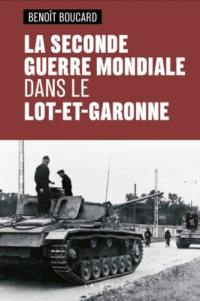 La Seconde Guerre mondiale dans le Lot-et-Garonne