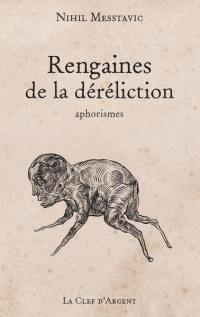 Rengaines de la déréliction : aphorismes