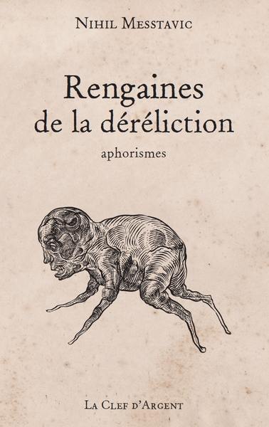 Rengaines de la déréliction : aphorismes