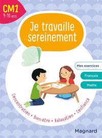 Je travaille sereinement, CM1, 9-10 ans