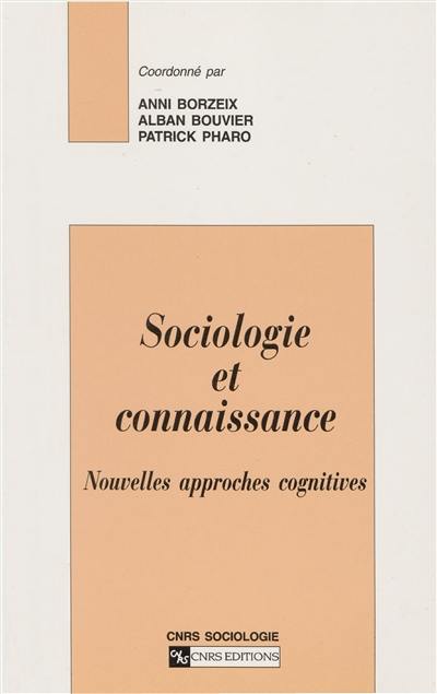 Sociologie et connaissance : nouvelles approches cognitives