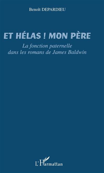 Et hélas ! mon père : la fonction paternelle dans les romans de James Baldwin