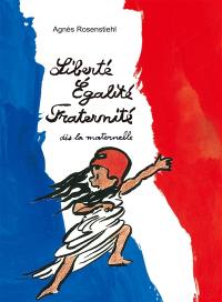 Liberté, égalité, fraternité : dès la maternelle