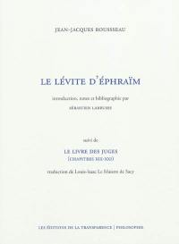 Le Lévite d'Éphraïm. Le Livre des juges : chapitres XIX-XXI