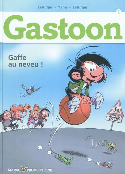 Gastoon. Vol. 1. Gaffe au neveu !